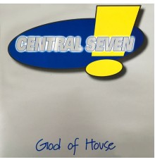 Central Seven - God Of House