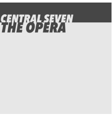 Central Seven - The Opera