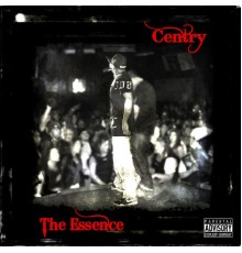 Centry - The Essence