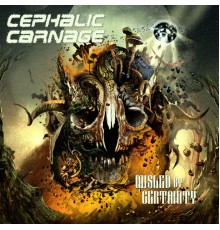 Cephalic Carnage - Misled by Certainty