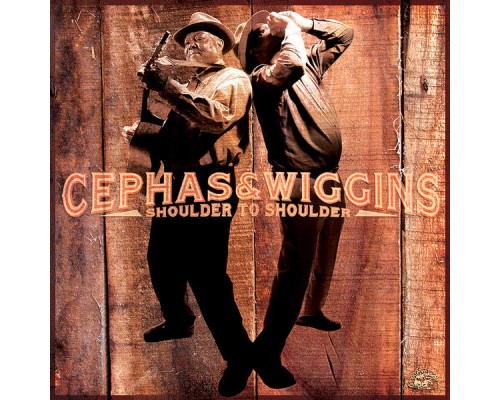 Cephas & Wiggins - Shoulder To Shoulder