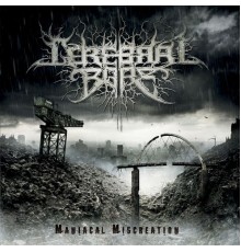 Cerebral Bore - Maniacal Miscreation