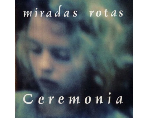 Ceremonia - Miradas Rotas