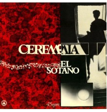 Ceremonia - El Sótano