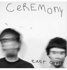 Ceremony - East Coast