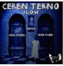 Ceren Tekno - Slow