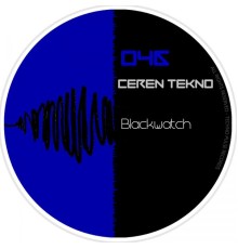 Ceren Tekno - Blackwatch (Original Mix)