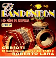Cerioti, Roberto Lara & Eduardo Omar - El Bandoneon Vol. 2