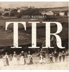 Cerys Matthews - TIR