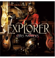 Cerys Matthews - Explorer