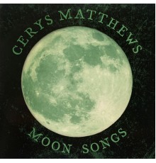 Cerys Matthews - Moon Songs