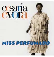 Cesaria Evora - Miss Perfumado