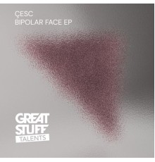 Cesc - Bipolar Face EP