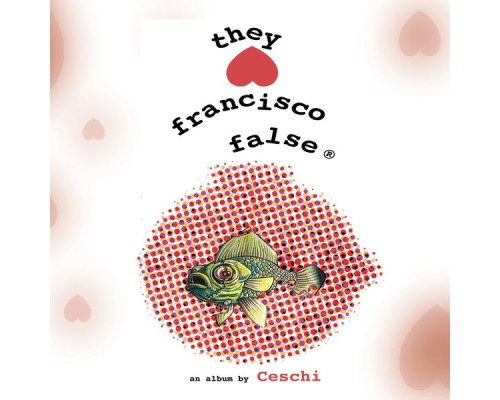 Ceschi - They Hate Francisco False