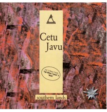 Cetu Javu - Southern Lands