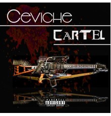 Ceviche Cartel - La Jungla