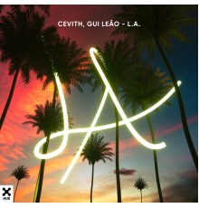 Cevith, Gui Leão - L.A.