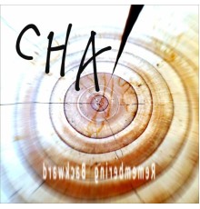 Cha - Remembering Backward