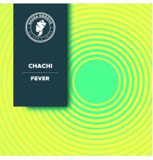 Chachi - Fever