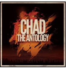 Chad - The Anthology