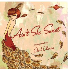 Chad Olivera - Ain't She Sweet