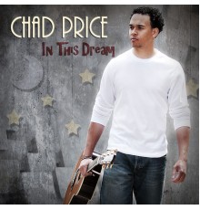 Chad Price - In This Dream