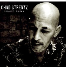 Chad Strentz - Shake-down