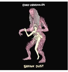 Chad Vangaalen - Shrink Dust