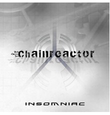 Chainreactor - Insomniac