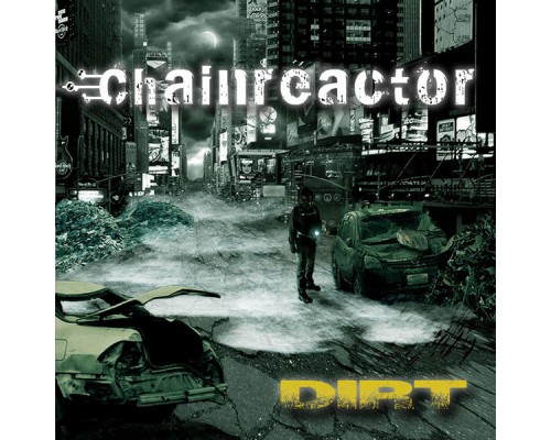 Chainreactor - Dirt