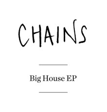 Chains - Big House EP