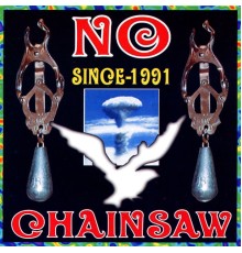Chainsaw - NO - Since 1991 ~ 2001