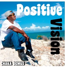 Chaka Demus - Positive Vision