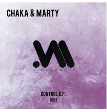 Chaka & Marty - Control (Original)