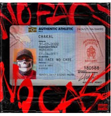 Chakal - NO FACE NO CASE