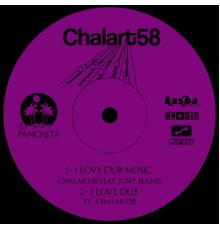 Chalart58 - I Love Dub Music
