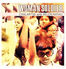 Chalart58 & Belén Natalí - Woman Soldier