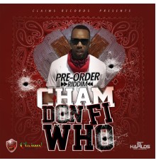 Cham - Don Fi Who