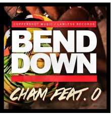 Cham featuring O - Bend Down