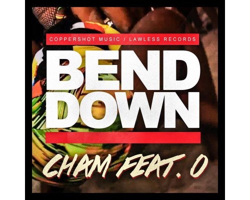 Cham featuring O - Bend Down