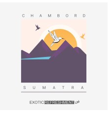 Chambord - Sumatra