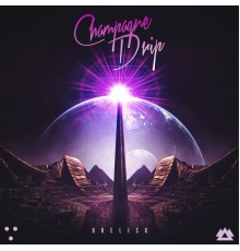 Champagne Drip - Obelisk