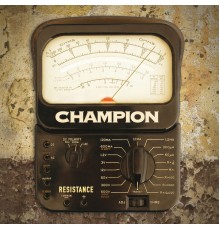 Champion - Resistance