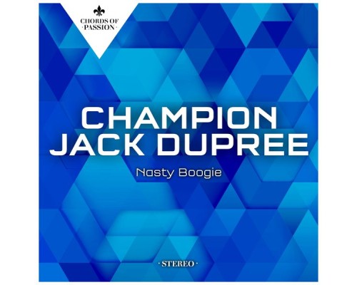 Champion Jack Dupree - Nasty Boogie