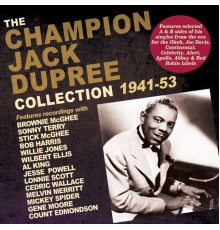 Champion Jack Dupree - Collection 1941-53