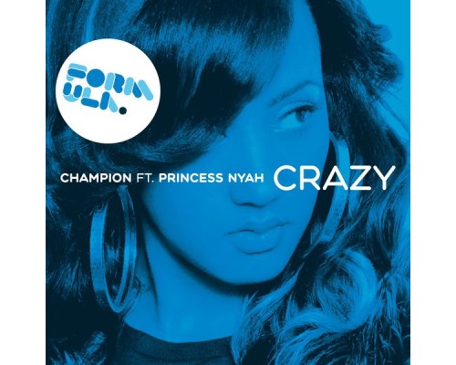 Champion featuring Princess Nyah - Crazy