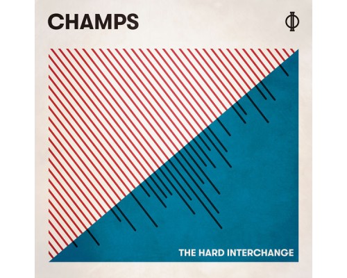 Champs - The Hard Interchange