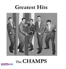 Champs - Greatest Hits