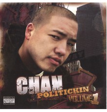 Chan - Politickin' Vol. 1