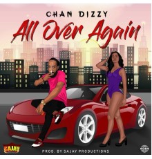 Chan Dizzy - All Over Again